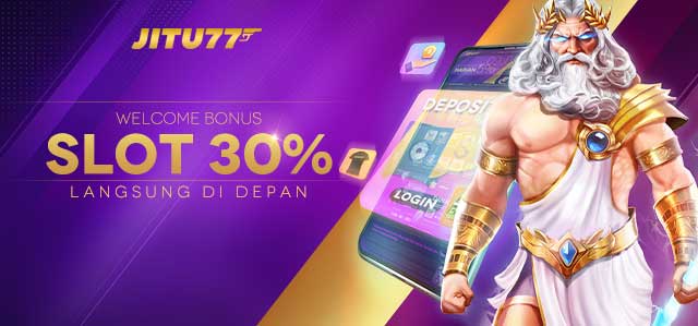WELCOME BONUS SLOT 30%