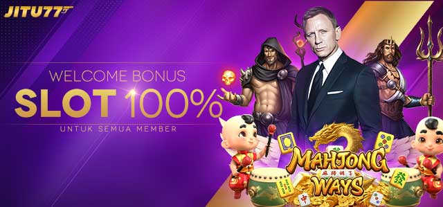 WELCOME BONUS SLOT 100%